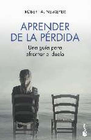 Aprender de la pérdida : una guía para afrontar el duelo de Robert A. Neimeyer