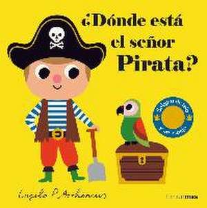 ¿Dónde está el señor Pirata? de Ingela P. Arrhenius