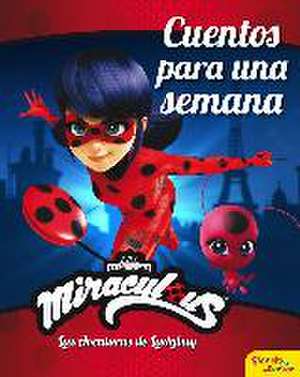 Cuentos para una semana de Miraculous