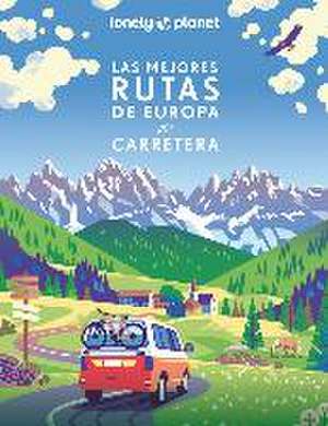 Las mejores rutas de Europa por carretera