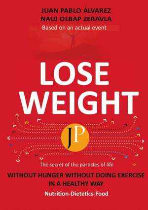 LOSE WEIGHT de Juan Pablo Alvarez A.