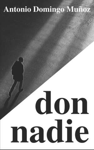 don nadie de Antonio Domingo Muñoz