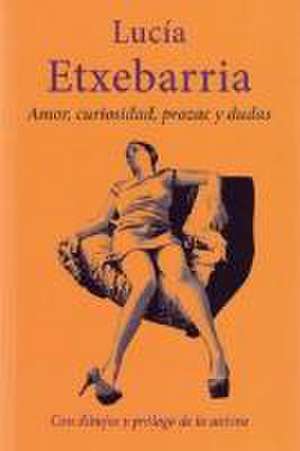 Amor, curiosidad, prozac y dudas de Lucía Etxebarria