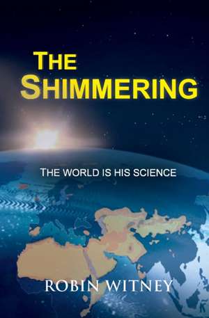 The Shimmering de Robin G Witney