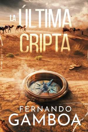 LA ÚLTIMA CRIPTA de Fernando Gamboa