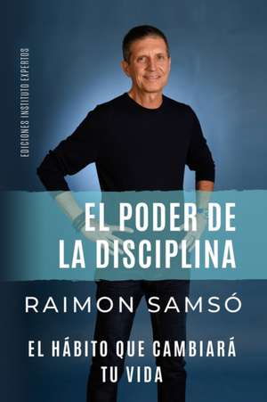 El poder de la disciplina de Raimon Samsó