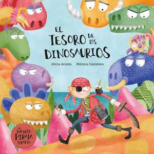 El Tesoro de Los Dinosaurios de Alicia Acosta