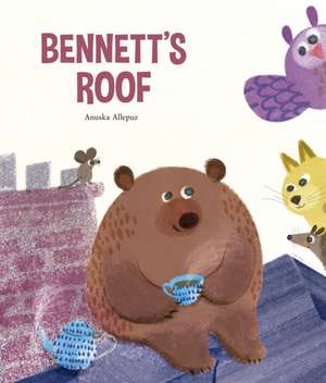 Bennett's Roof de Anuska Allepuz