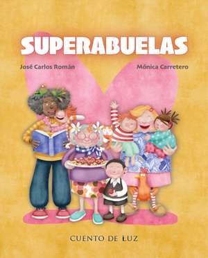 Superabuelas de José Carlos Román