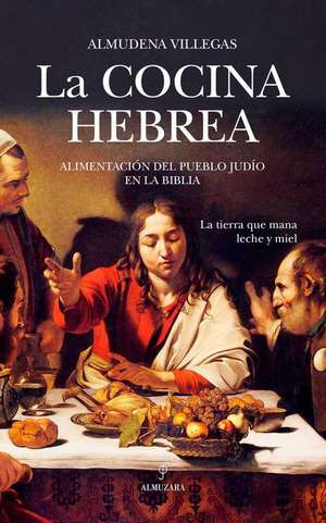 Cocina Hebrea, La de Almudena Villegas