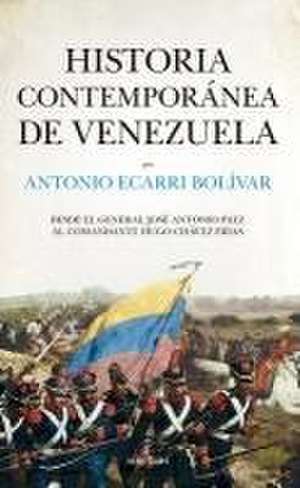 Historia Contemporanea de Venezuela de Antonio Ecarri Bolivar