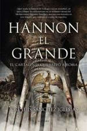 Hannon El Grande de Jose Luis Sanchez Iglesias