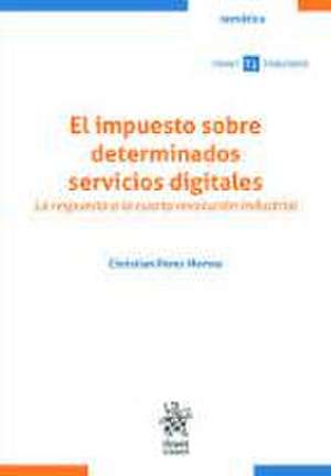 El impuesto sobre determinados servicios digitales. La respuesta a la cuarta revolución industrial