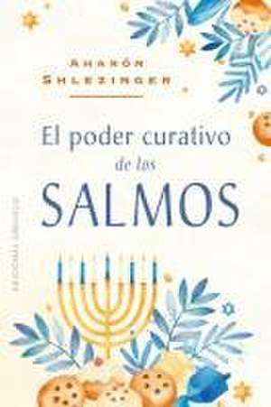 Poder Curativo de Los Salmos, El de Aharon Shlezinger