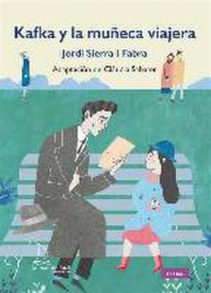 Kafka y la muñeca viajera de Jordi Sierra I Fabra