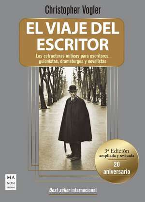 El Viaje del Escritor - Rústica (20 Aniversario) de Christopher Vogler