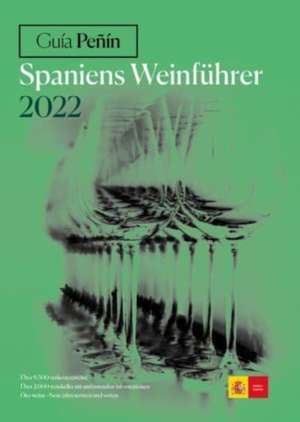 Guía Peñín Spaniens Weinführer 2022 de Guia Penin