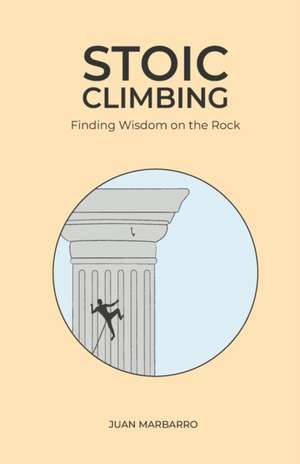 Stoic Climbing de Juan Marbarro