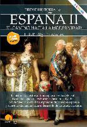 Breve historia de España II : el camino hacia la modernidad de Luis Enrique Íñigo Fernández