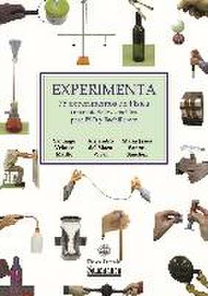 Experimenta : 75 experimentos de física con materiales sencillos para ESO y bachillerato de Alejandro del Mazo Vivar