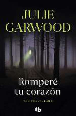 Romperé tu corazón de Julie Garwood