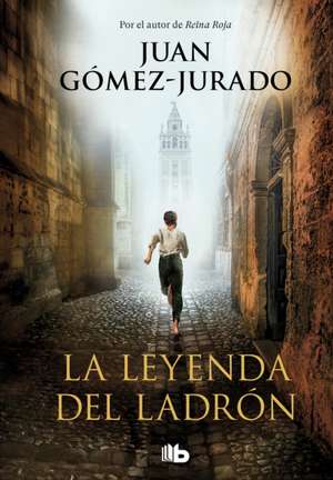 La Leyenda del Ladrón / The Legend of the Thief de Juan Gomez Jurado