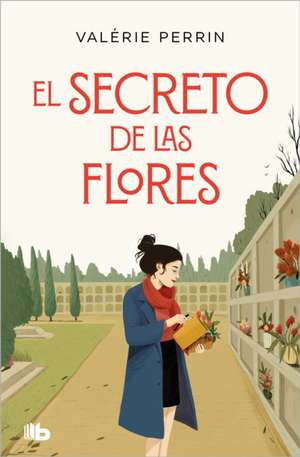 El Secreto de Las Flores / Fresh Water for Flowers de Valerie Perrin