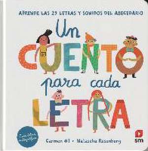 Un cuento para cada letra : aprende las 29 letras y sonidos del abecedario de Carmen Gil