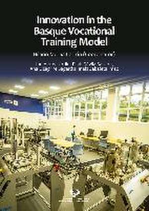 Innovation in the Basque vocational training model de Jon . . . [et al. Altuna Urdin