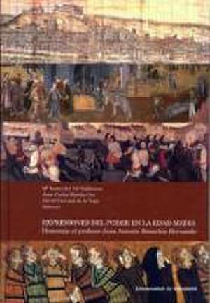 Expresiones del poder en la edad media : homenaje al profesor Juan Antonio Bonachía Hernando de María Isabel del Val Valdivieso