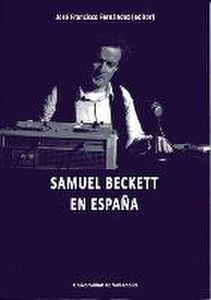 Samuel Beckett en España de José Francisco Fernández Sánchez