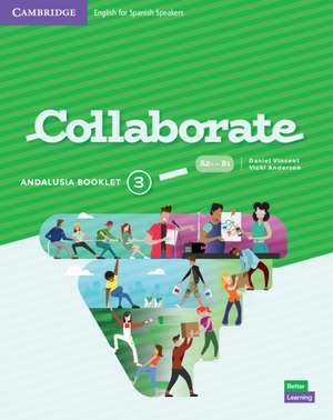 Collaborate Level 3 Andalusia Pack (Student’s Book and Andalusia Booklet) English for Spanish Speakers de Claire Thacker