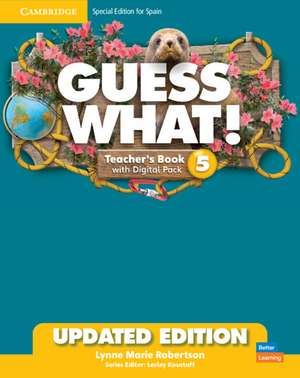 Guess What! Level 5 Teacher's Book with Digital Pack Special Edition for Spain Updated de Lynne Marie Robertson