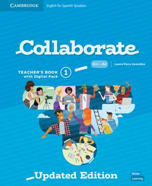 Collaborate Level 1 Teachers Book with Digital Pack English for Spanish Speakers Updated de Laura Peco González