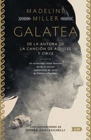 Galatea (Adn) de Madeline Miller
