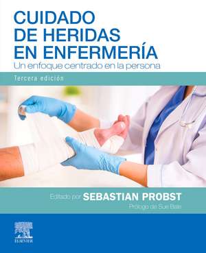 Cuidado de Heridas en Enfermería. Un Enfoque Centrado en la Persona