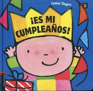 Es Mi Cumpleanos! = It's My Birthday de Liesbet Slegers