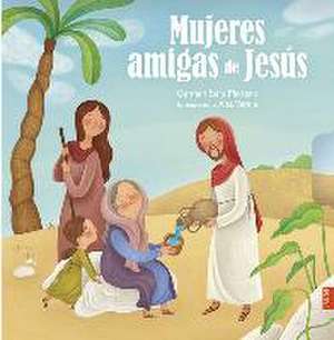 Mujeres amigas de Jesús de Carmen Sara Floriano Pardal