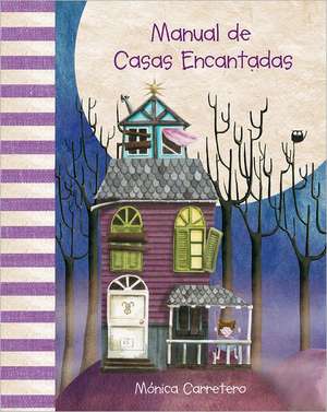 Manual de Casas Encantadas de Monica Carretero