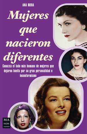 Mujeres Que Nacieron Diferentes de Ana Riera