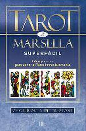 Tarot de Marsella superfácil : libro y cartas para echar el tarot inmediatamente de Olga Roig