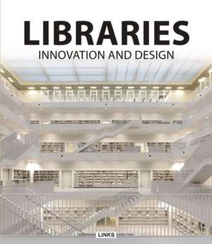 Libraries: Innovation and Design de Links Books