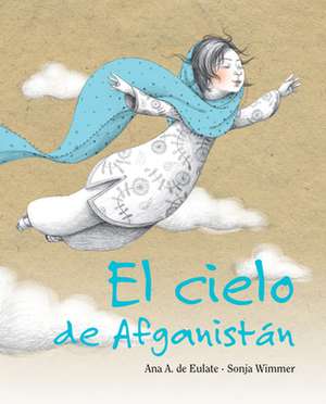 El Cielo de Afganistan de Ana A de Eulate