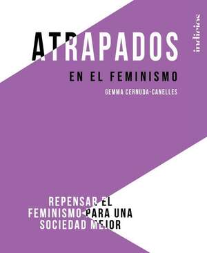 Atrapados En El Feminismo de Gemma Cernuda-Canelles