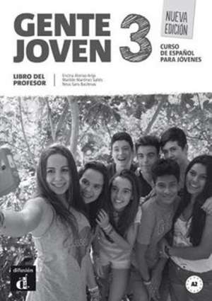 Gente joven 3 Nueva edicion - Libro del profesor (A2+) de Encina Alonso