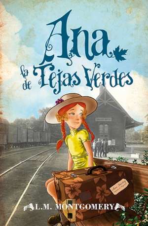 Ana, La de Tejas Verdes de Lucy Maud Montgomery