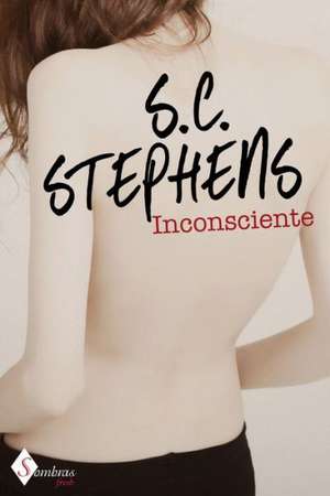 Inconsciente = Thoughtless de S. C. Stevens