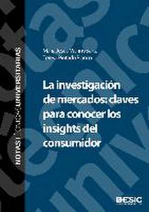 La investigación de mercados : claves para conocer los insights del consumidor de María Teresa Pintado Blanco