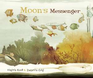 Moon's Messenger de Virginia Kroll