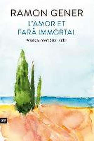 Gener I Sala, R: L'amor et farà immortal